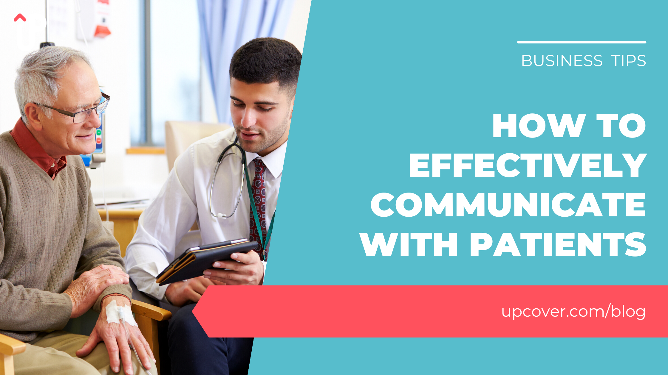 How to Effectively Communicate with Patients for Improved Trust and Outcomes | upcover Blog